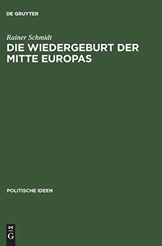 Beispielbild fr Die Wiedergeburt der Mitte Europas. zum Verkauf von SKULIMA Wiss. Versandbuchhandlung