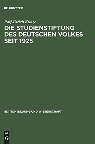 9783050036380: Die Studienstiftung des deutschen Volkes seit 1925: Zur Geschichte der Hochbegabten-Frderung in Deutschland: 8 (Edition Bildung Und Wissenschaft)