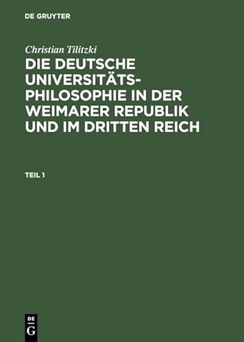9783050036472: Die deutsche Universittsphilosophie in der Weimarer Republik und im Dritten Reich