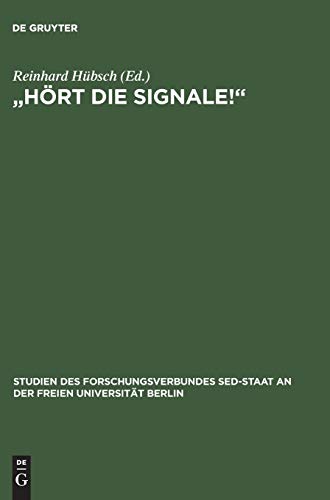 9783050036489: "Hrt die Signale!": Die Deutschlandpolitik Von Kpd/sed Und SPD 1945-1970 (Studien Des Forschungsverbundes sed-Staat An der Freien Univ)