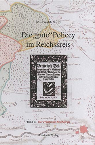 9783050036519: Die Gute Policey Im Frankischen Reichskreis