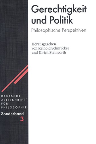 9783050036540: Gerechtigkeit und Politik: Philosophische Perspektiven (Deutsche Zeitschrift fr Philosophie / Sonderbnde, 3) (German Edition)