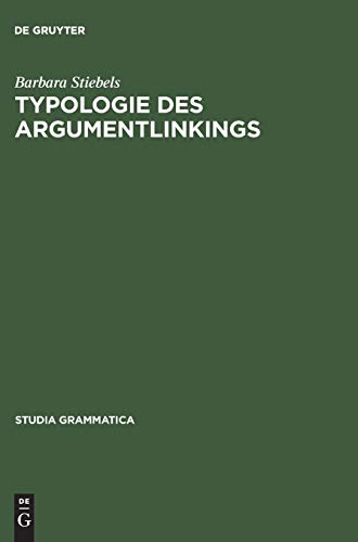 9783050036762: Typologie des Argumentlinkings: Okonomie Und Expressivitat: 54 (Studia Grammatica)