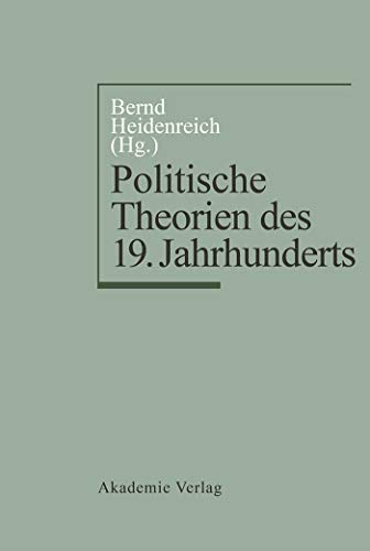 Politische Theorien des 19. Jahrhunderts - Bernd Heidenreich