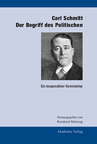 Carl Schmitt, Der Begriff Des Politischen: Ein Kooperativer Kommentar - Hrsg. V. Reinhard Mehring; Mehring, Reinhard