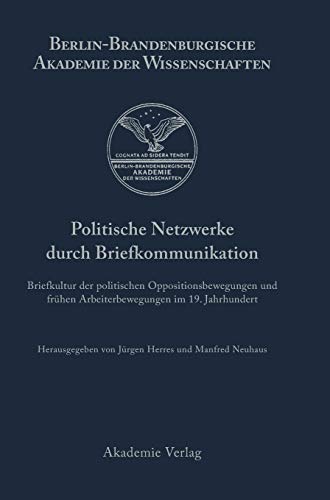 Stock image for Politische Netzwerke durch Briefkommunikation (Berichte Und Abhandlungen / Sonderband) for sale by Reuseabook