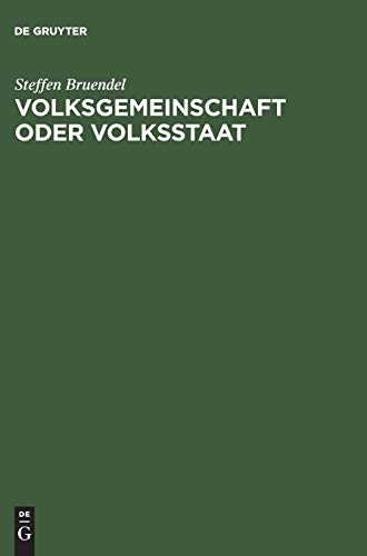 9783050037455: Volksgemeinschaft oder Volksstaat: Die "Ideen von 1914" und die Neuordnung Deutschlands im Ersten Weltkrieg (German Edition)