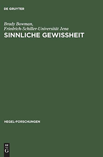 9783050038568: Sinnliche Gewiheit: Zur Systematischen Vorgeschichte Eines Problems Des Deutschen Idealismus