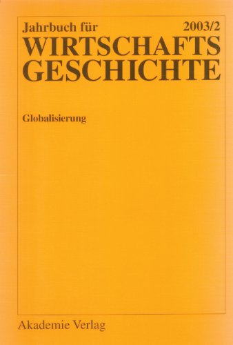 9783050038612: Jahrbuch fr Wirtschaftsgeschichte / Economic History Yearbook: 2003/2: Globalisierung