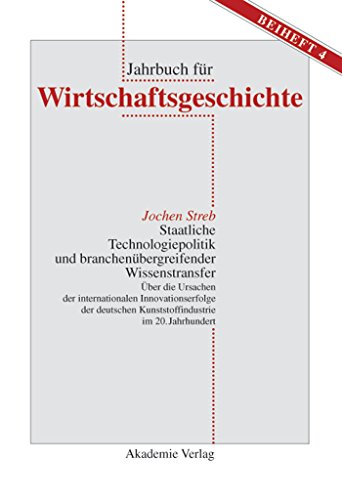 Beispielbild fr Staatliche Technologiepolitik und branchenübergreifender Wissenstransfer:  ber die Ursachen der internationalen Innovationserfolge der deutschen . Für Wirtschaftsgeschichte. Beihefte) zum Verkauf von WorldofBooks