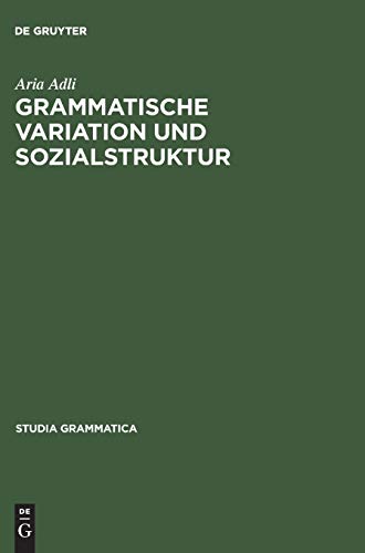 Grammatische Variation und Sozialstruktur (Studia grammatica, Band 58) [Hardcover] Adli, Aria