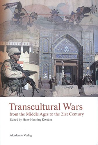 Stock image for Transcultural Wars from the Middle Ages to the 21st Century. for sale by SKULIMA Wiss. Versandbuchhandlung