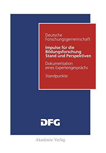 Imagen de archivo de Impulse fr die Bildungsforschung. Stand und Perspektiven. Dokumentation eines Expertengesprchs a la venta por medimops