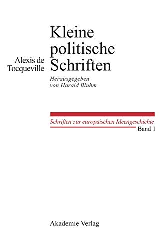 9783050041759: Kleine Politische Schriften: Herausgegeben von Harald Bluhm: 1 (Schriften Zur Europischen Ideengeschichte)