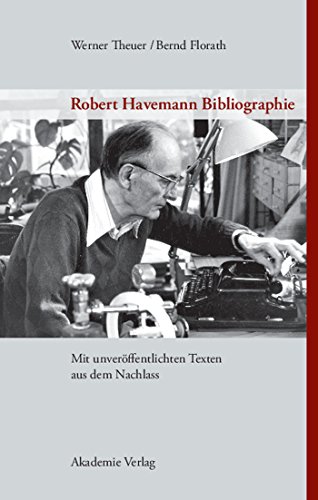 Robert Havemann Bibliographie. Mit unveröffentlichen Texten aus dem Nachlass [Hardcover] Robert-H...