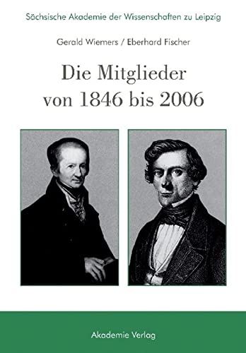 Beispielbild fr Schsische Akademie der Wissenschaften zu Leipzig. Die Mitglieder von 1846 bis 2006 zum Verkauf von medimops
