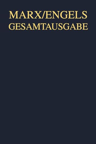 Werke, Artikel, Entwürfe. Juli 1849 bis Juni 1851 [2 Bände: Text und Apparat] MEGA (Karl Marx, Friedrich Engels Gesamtausgabe), Erste Abteilung, Band 10. Hrsg. vom Institut für Marxismus-Leninismus beim Zentralkommitee der Kommunistischen Partei der Sowjetunion und vom Institut für Marxismus-Leninismus beim Zentralkomitee der Sozialistischen Einheitspartei Deutschlands. Bearbeiter: Martin Hundt - Marx, Karl und Friedrich Engels