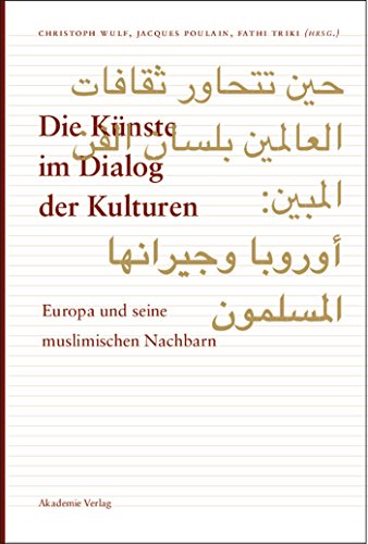 Imagen de archivo de Die Knste im Dialog der Kulturen: Europa und seine muslimischen Nachbarn a la venta por medimops