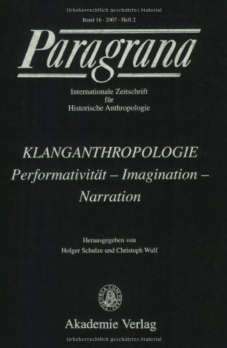 Klanganthropologie. Performativität - Imagination - Narration.