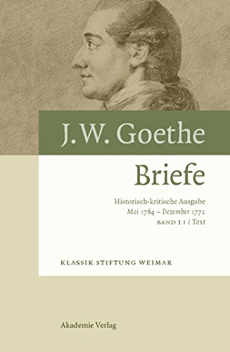 Beispielbild fr Johann Wolfgang Goethe, Briefe: 23. Mai 1764 - 30. Dezember 1772 Gebundene Ausgabe  " 3. November 2008 von Elke Richter (Herausgeber), Georg Kurscheidt (Herausgeber) zum Verkauf von Nietzsche-Buchhandlung OHG