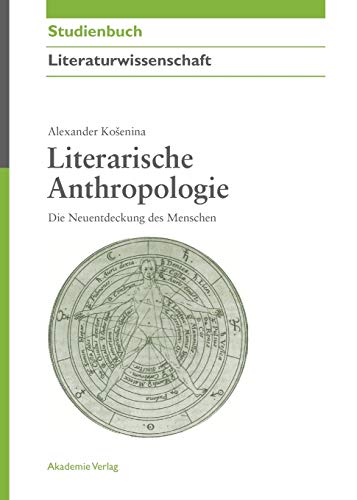 9783050044194: Literarische Anthropologie: Die Neuentdeckung des Menschen (Akademie Studienbcher - Literaturwissenschaft)