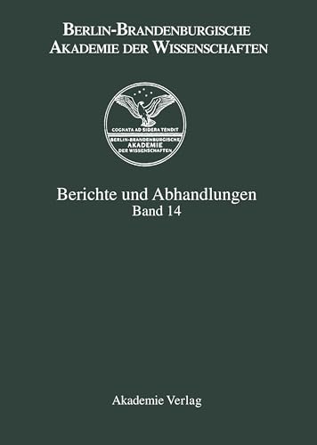 Beispielbild fr Berlin-Brandenburgische Akademie der Wissenschaften: Berichte und Abhandlungen, Bd. 14 zum Verkauf von Leserstrahl  (Preise inkl. MwSt.)