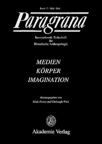 Beispielbild fr Medien - Krper - Imagination: Paragrana Band 17/2008 Heft 1 zum Verkauf von medimops