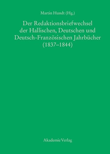 9783050045139: Der Redaktionsbriefwechsel Der Hallischen, Deutschen Und Deutsch-franzsischen Jahrbcher 1837-1844