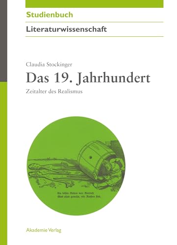 Das 19. Jahrhundert: Zeitalter des Realismus (Akademie StudienbÃ¼cher - Literaturwissenschaft) (German Edition) (9783050045405) by Stockinger, Claudia