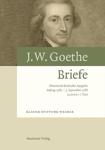 Stock image for Johann Wolfgang von Goethe: Briefe / Anfang 1785   3. September 1786 for sale by Buchpark