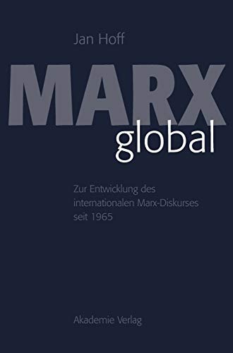 Beispielbild fr Marx Global: Zur Entwicklung Des Internationalen Marx-diskurses Seit 1965 zum Verkauf von Ammareal
