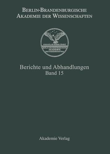 Beispielbild fr Berichte und Abhandlungen: Band 15 zum Verkauf von Leserstrahl  (Preise inkl. MwSt.)