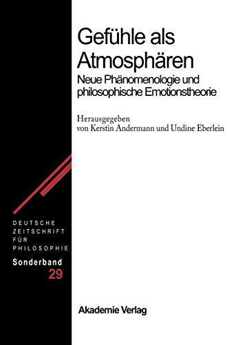 9783050049304: Gefhle Als Atmosphren: Neue Phnomenologie Und Philosophische Emotionstheorie: 29