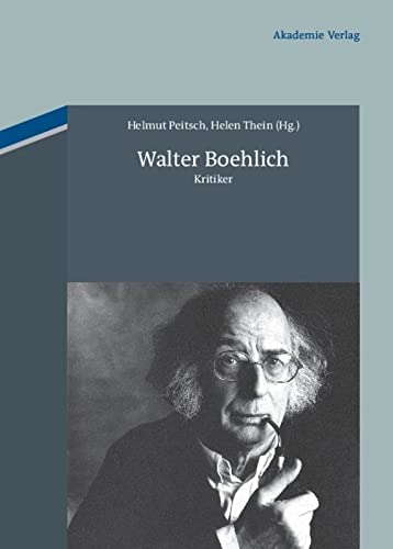 Beispielbild fr Walter Boehlich, Kritiker. hrsg. von Helmut Peitsch und Helen Thein zum Verkauf von BBB-Internetbuchantiquariat