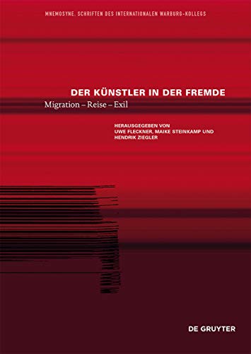 9783050050911: Der Knstler in der Fremde: Migration – Reise – Exil: 3 (Mnemosyne, 3)