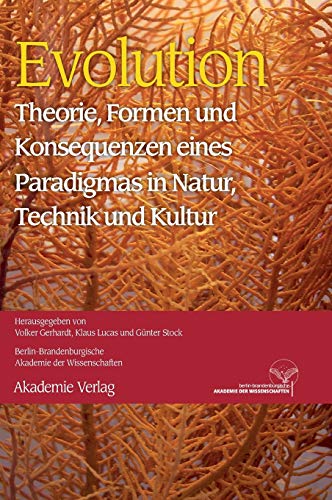 Stock image for Evolution: Theorie, Formen und Konsequenzen eines Paradigmas in Natur, Technik und Kultur (German Edition) for sale by Lucky's Textbooks