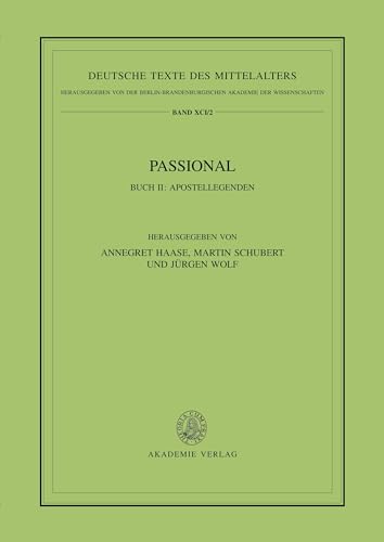 Passional BUCH II: Apostellegenden (Deutsche Texte Des Mittelalters) (German Edition) - Annegret Haase, Martin Schubert, Jürgen Wolf