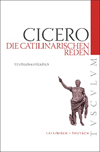 9783050052731: Die Catilinarischen Reden: Lateinisch - Deutsch (Tusculum Studienausgaben)