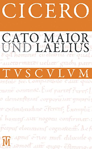 Cato Maior. Laelius : Latein.-Dtsch. - Cicero