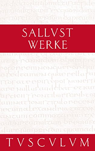 Werke / Opera: Lateinisch - Deutsch (Sammlung Tusculum) (German Edition) (9783050054025) by Sallust