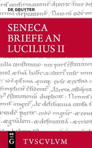 Lucius Annaeus Seneca: Epistulae morales ad Lucilium / Briefe an Lucilius. Band II (Sammlung Tusculum) (German Edition) (9783050054124) by Nickel, Rainer