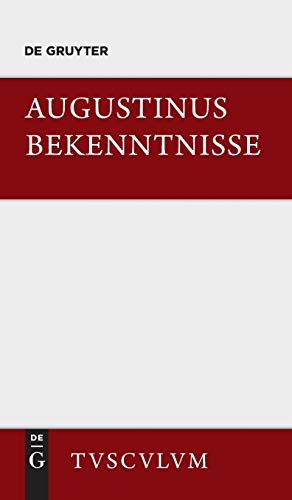 Bekenntnisse / Confessiones: Lateinisch - Deutsch (Sammlung Tusculum) (German Edition) - Augustinus, Aurelius