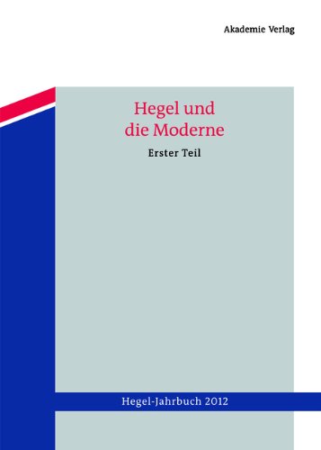 Beispielbild fr Hegel und die Moderne I.Erster Teil. zum Verkauf von Antiquariat Stefan Krger