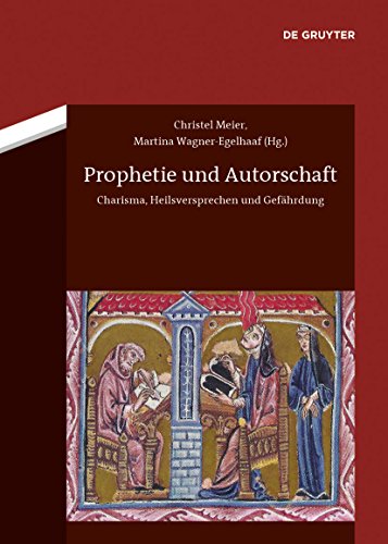 Stock image for Prophetie und Autorschaft : Charisma, Heilsversprechen und Gefhrdung for sale by Buchpark