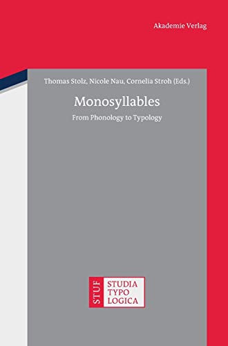 9783050059259: Monosyllables: From Phonology to Typology (Studia Typologica [STTYP], 12)
