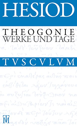 9783050059280: Theogonie / Werke und Tage: Griechisch - Deutsch (Sammlung Tusculum)