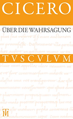 Imagen de archivo de ber die Wahrsagung / De divinatione: Lateinisch - Deutsch (Sammlung Tusculum) a la venta por medimops