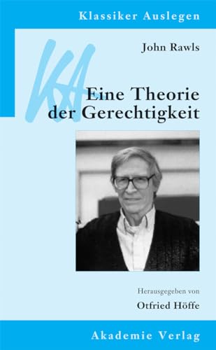 Beispielbild fr John Rawls: Eine Theorie Der Gerechtigkeit (Klassiker Auslegen) (German Edition) zum Verkauf von Jasmin Berger