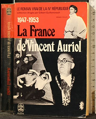 Stock image for Le roman vrai de la IVe rpublique 1947-1953 La France de Vincent Auriol for sale by Ammareal