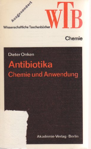 Beispielbild fr Antibiotika. Chemie und Anwendung (Wissenschaftliche Taschenbuecher, Reihe Chemie) zum Verkauf von medimops
